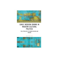 Taylor & francis ltd Early Modern Drama in Modern Cultural Politics (inbunden, eng)