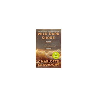 Charlotte McConaghy Wild Dark Shore (pocket, eng)