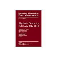American Mathematical Society Algebraic Geometry Salt Lake City 2015 (Part 1) (inbunden, eng)