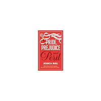 Jessica Bull Pride, Prejudice and Peril (inbunden, eng)