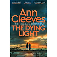 Ann Cleeves The Dying Light (häftad, eng)