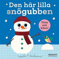 Ingela P Arrhenius Den här lilla snögubben (bok, board book)