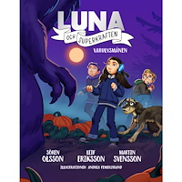 Martin Svensson Luna och superkraften : varulvsmånen (bok, kartonnage)