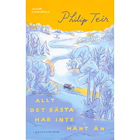 Philip Teir Allt det bästa har inte hänt än (inbunden)