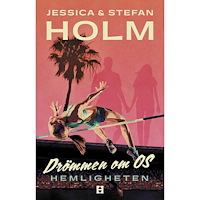Jessica Holm Drömmen om OS -- Hemligheten (inbunden)