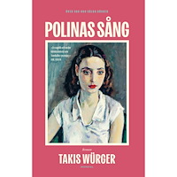 Takis Würger Polinas sång (inbunden)