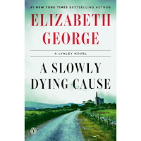 Elizabeth George A Slowly Dying Cause: A Lynley Novel (häftad, eng)