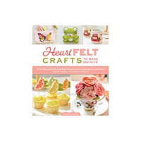 Schiffer Publishing Ltd HeartFELT Crafts to Make and Give (häftad, eng)