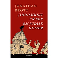 Jonathan Brott Jiddishkejt : En bok om judisk humor (inbunden)