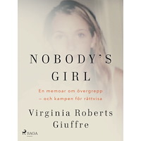 Virginia Roberts Giuffre Nobody's girl : en memoar om övergrepp - och kampen för rättvisa (inbunden)