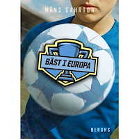 Måns Gahrton Bäst i Europa (inbunden)