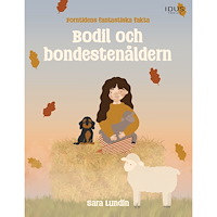 Sara Lundin Bodil och bondestenåldern (inbunden)