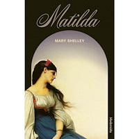 Mary Shelley Matilda (inbunden)