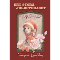 Snezana Lindskog Det stora juluppdraget (inbunden)