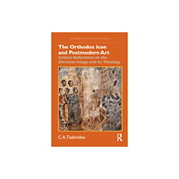 Taylor & francis ltd The Orthodox Icon and Postmodern Art (häftad, eng)