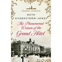 Ruth Kvarnström-Jones The Phenomenal Women of the Grand Hotel (inbunden, eng)