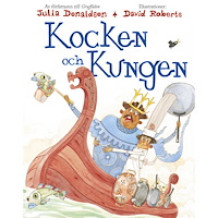 Julia Donaldson Kocken och kungen (inbunden)