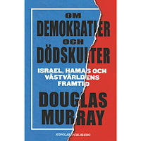 Douglas Murray Om demokratier och dödskulter : Israel, Hamas och västvärldens framtid (bok, danskt band)