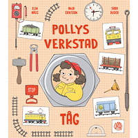 Elin Hägg Pollys verkstad. Tåg (inbunden)