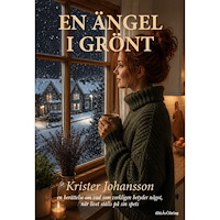 Krister Johansson En ängel i grönt (inbunden)