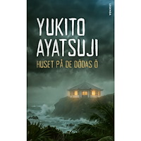 Yukito Ayatsuji Huset på de dödas ö (bok, danskt band)