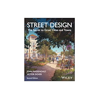 John Wiley & Sons Inc Street Design: The Secret to Great Cities and Town s, Second Edition (häftad, eng)