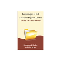The University of Michigan Press Presentation of Self in Academic Support Genres – Job Application Statements (häftad, eng)