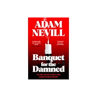 Pan Macmillan Banquet for the Damned (häftad, eng)