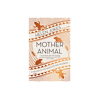 Elliott & Thompson Limited Mother Animal (häftad, eng)
