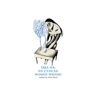 Dedalus Ltd Take Six;Six Catalan Women Writers (häftad, eng)