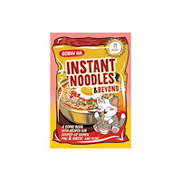 Harpercollins publishers inc Instant Noodles and Beyond (häftad, eng)