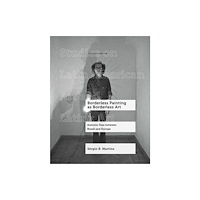University of california press Borderless Painting as Borderless Art (inbunden, eng)