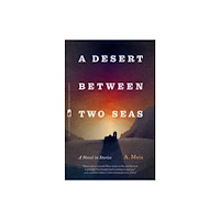 University of Georgia Press A Desert between Two Seas – A Novel in Stories (häftad, eng)