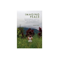 Edinburgh university press Imaging Peace (häftad, eng)