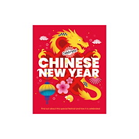 Hachette Children's Group Celebrate!: Chinese New Year (inbunden, eng)
