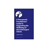 Jessica kingsley publishers A Therapeutic Workbook for Supporting the Wellbeing of Neurodivergent Clients (häftad, eng)