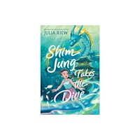 HarperCollins Shim Jung Takes the Dive (inbunden, eng)
