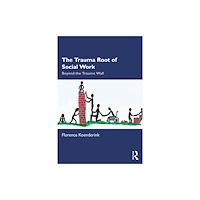 Taylor & francis ltd The Trauma Root of Social Work (häftad, eng)