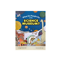Chronicle Books What Do People Do at the Science Museum? (inbunden, eng)