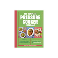 Quarto Publishing Plc The Complete Pressure Cooker Cookbook (inbunden, eng)