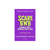 Bloomsbury Publishing PLC Scare B’n’B: Ghouls Just Wanna Have Fun (häftad, eng)