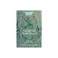 Chronicle Books Flamingo Estate Pleasure Principles (häftad, eng)