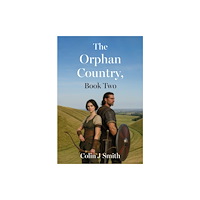 Troubador Publishing The Orphan Country, Book two (inbunden, eng)