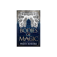 Tor Publishing Group Bodies of Magic (inbunden, eng)