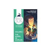 Rebellion Publishing Ltd. Brass Sun Volume 1: The Wheel of Worlds (häftad, eng)