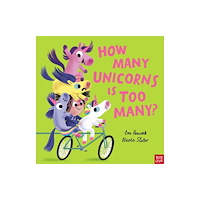 Nosy Crow Ltd How Many Unicorns is Too Many? (inbunden, eng)