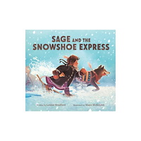 Kids Can Press Sage and the Snowshoe Express (inbunden, eng)