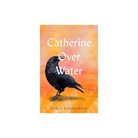 She Writes Press Catherine Over Water (häftad, eng)