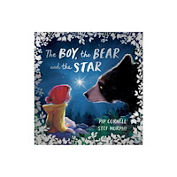 Andersen Press Ltd The Boy, the Bear and the Star (inbunden, eng)