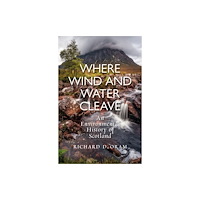 Birlinn General Where Wind and Water Cleave (inbunden, eng)